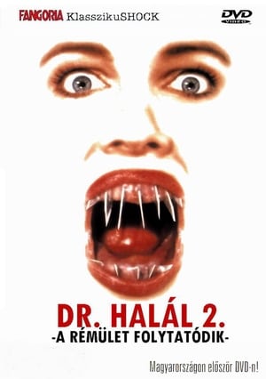 Dr. Halál 2.: A rémület folytatódik