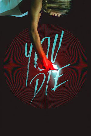 You Die - scarica l'app, poi muori poszter