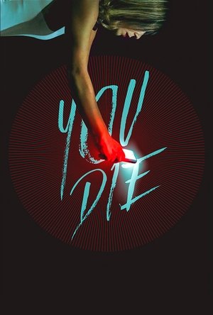 You Die - scarica l'app, poi muori poszter