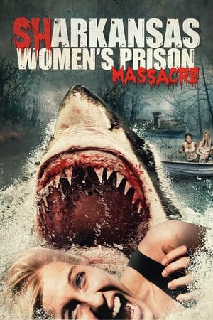 Sharkansas Women's Prison Massacre poszter